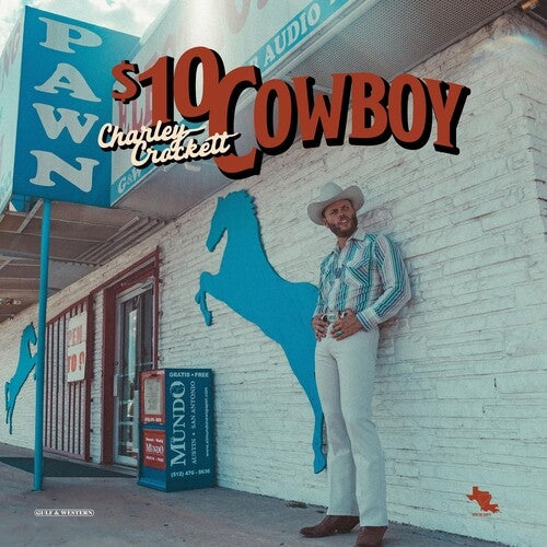 Crockett, Charley - $10 Cowboy (Indie Exclusive)