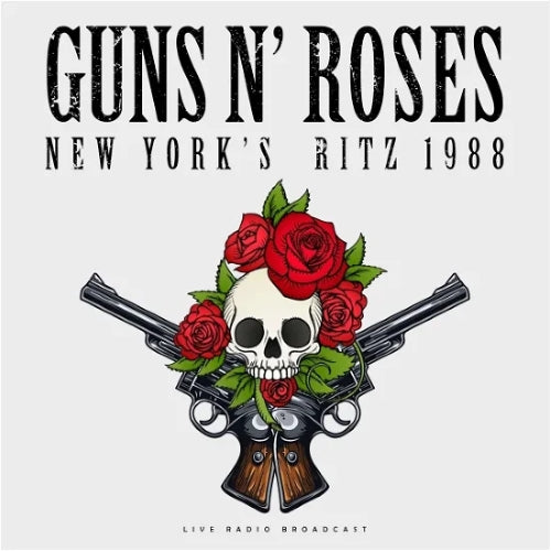 Guns N Roses - Best Of Live At New York's Ritz 1988