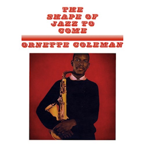 Coleman, Ornette - The Shape Of Jazz To Come