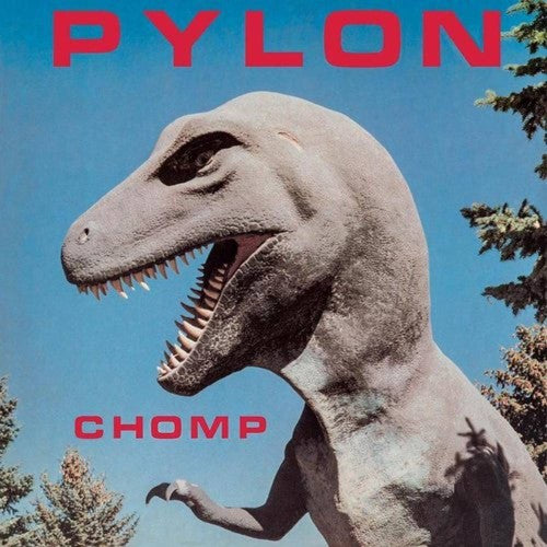 Pylon - Chomp (Indie Exclusive)