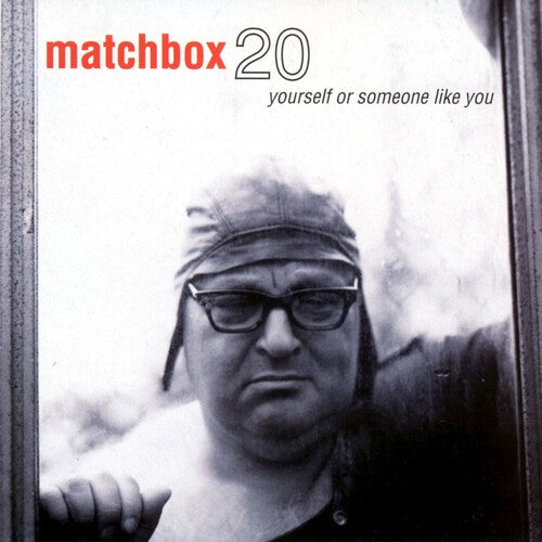 Matchbox Twenty - Yourself Or Someone Like You (Limited Edition)