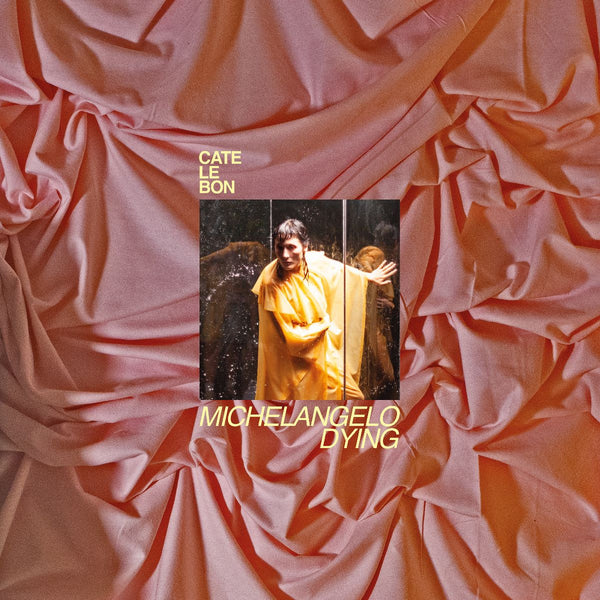 Le Bon, Cate - Michelangelo Dying (Indie Exclusive)