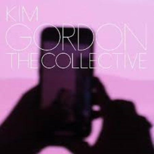 Gordon, Kim - The Collective