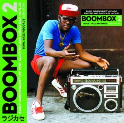 Boombox 2 - Early Independent Hip Hop, Electro And Disco Rap 1979-83