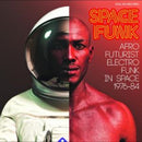 Space Funk - Afro Futurist Electro Funk In Space 1976-84
