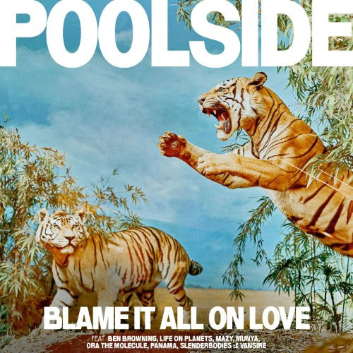 Poolside - Blame It All On Love (Indie Exclusive)
