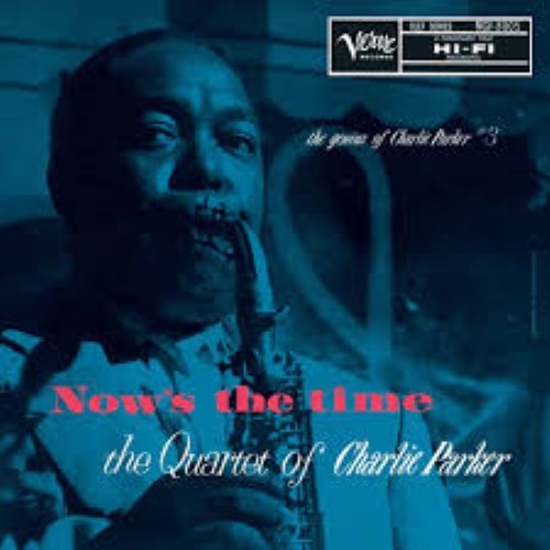 Parker, Charlie - Now's The Time: The Genius Of Charlie Parker