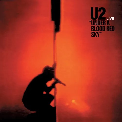 U2 - Under A Blood Red Sky (40th Anniversary)