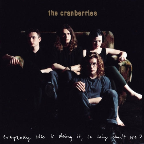 Cranberries, The - Everybody Else Is Doing It, So Why Can't We?