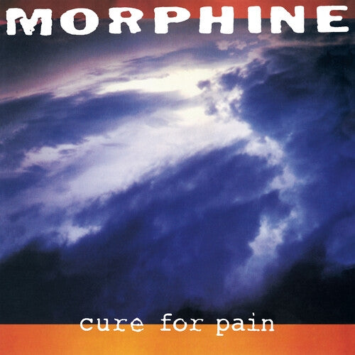 Morphine - Cure For Pain  (Limited Edition)