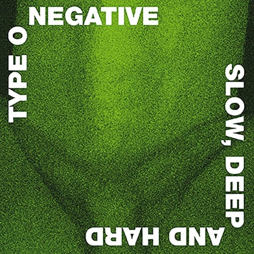 Type O Negative - Slow Deep And Hard (Limited Edition)