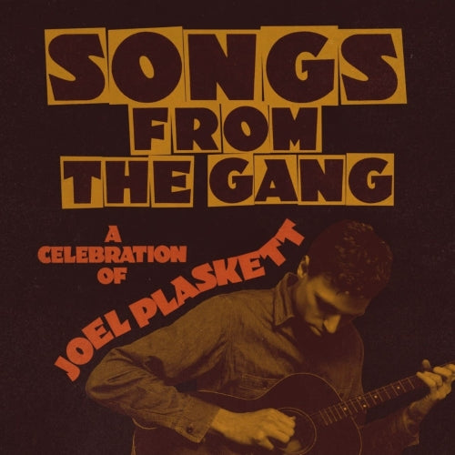 Songs From the Gang (A Celebration of Joel Plaskett)