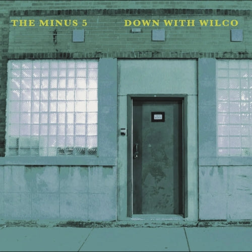 Minus 5, The - Down With Wilco