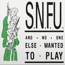 SNFU - And No One Else Wanted To Play (Limited Edition)