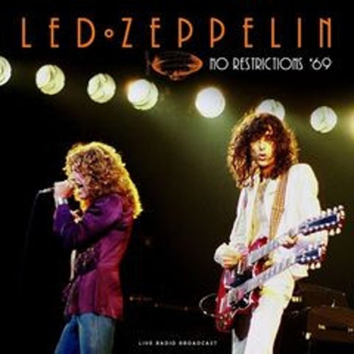 Led Zeppelin - No Restrictions '69