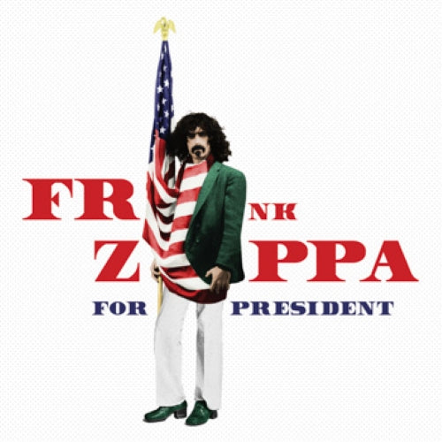 Zappa, Frank - Zappa For President