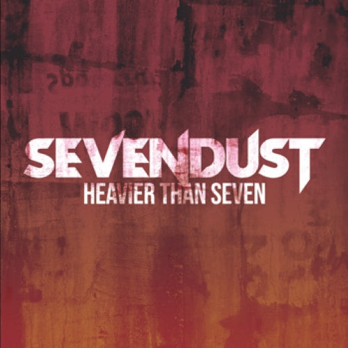 Sevendust - Heavier Than Seven