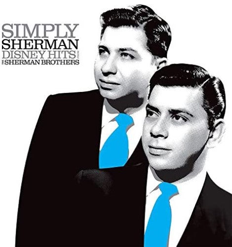 Simply Sherman: Disney Hits From The Sherman Brothers (Various Artists)