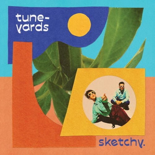 Tune-Yards - sketchy. (Indie Exclusive)