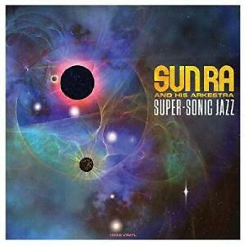 Sun Ra & His Arkestra  - Super-Sonic Jazz