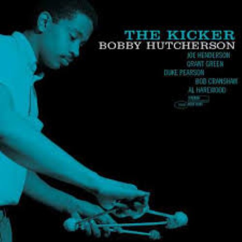 Hutcherson, Bobby - The Kicker (Tone Poet Series)