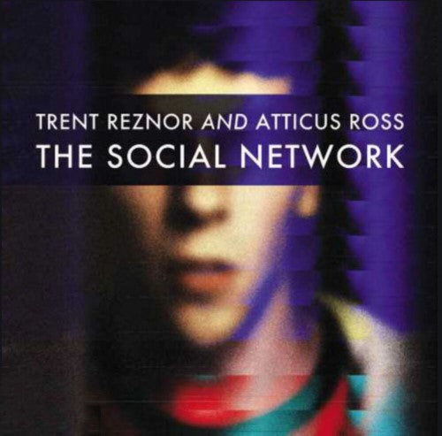 Social Network, The (Trent Reznor & Atticus Ross)