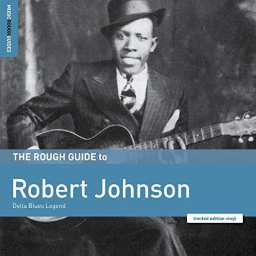 Johnson, Robert - Rough Guide To Robert Johnson Delta Blues Legend