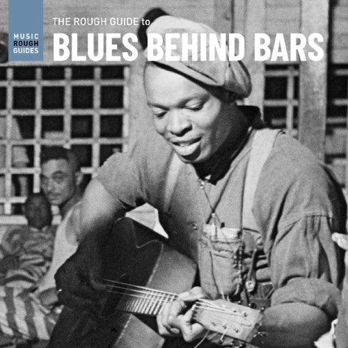 Rough Guide To Blues Behind Bars