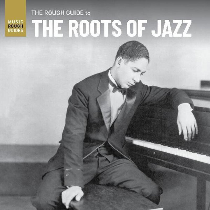 Rough Guide To The Roots Of Jazz