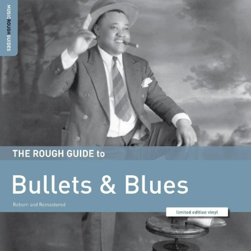 Rough Guide To Bullets & Blues