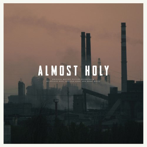 Almost Holy (Original Motion Picture Soundtrack)