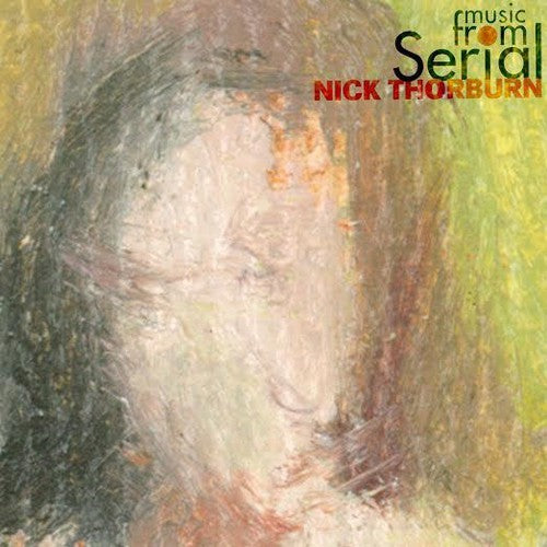Thorburn, Nick - Music From Serial