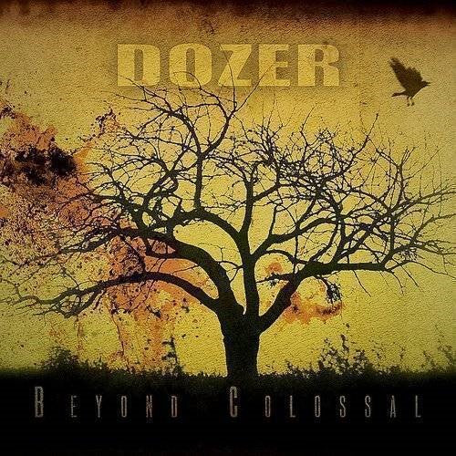 Dozer - Beyond Colossal (Limited Edition)
