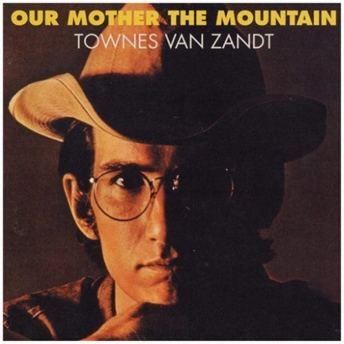 Van Zandt, Townes - Our Mother The Mountain