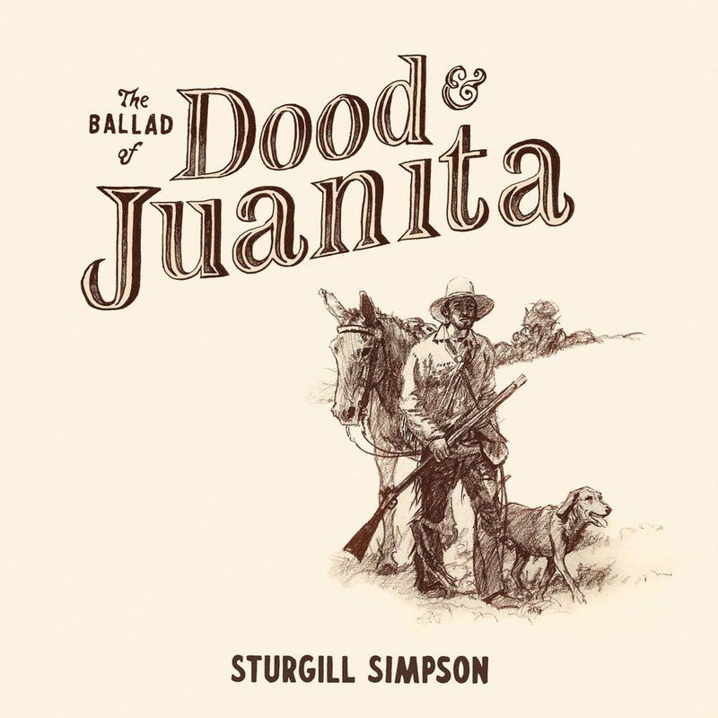 Simpson, Sturgill - The Ballad Of Dood & Juanita