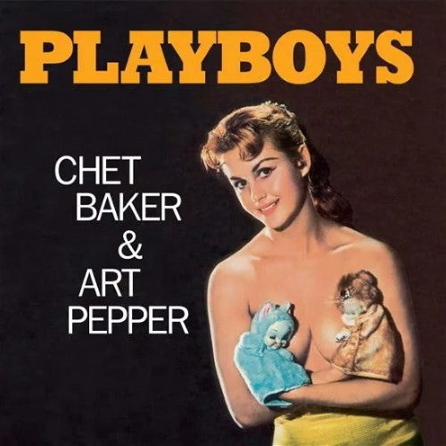 Baker, Chet & Art Pepper - Playboys 1956