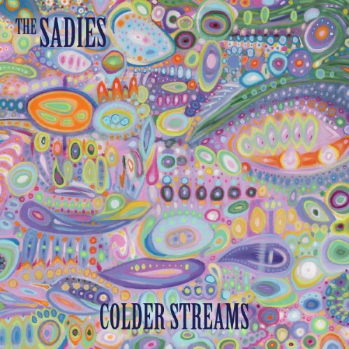 Sadies, The - Colder Streams