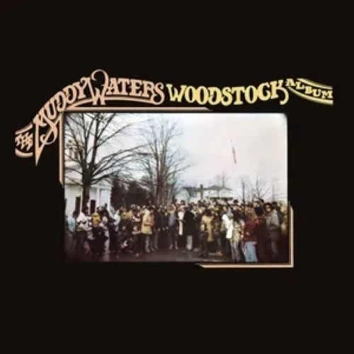 Waters, Muddy - The Muddy Waters Woodstock Album