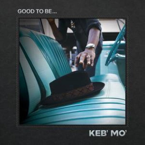 Keb' Mo' - Good To Be (Indie Exclusive)