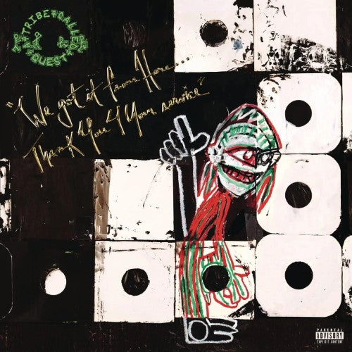 Tribe Called Quest, A - We Got It From Here... Thank You 4 Your Service