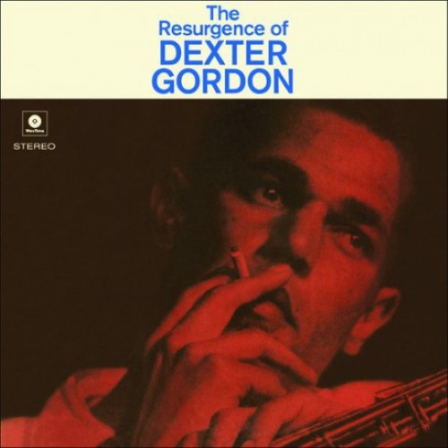 Gordon, Dexter - The Resurgence Of Dexter Gordon