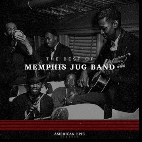 Memphis Jug Band - American Epic: The Best Of Memphis Jug Band
