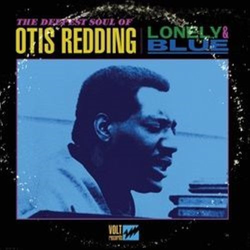 Redding, Otis - Lonely & Blue: The Deepest Soul Of Otis Redding