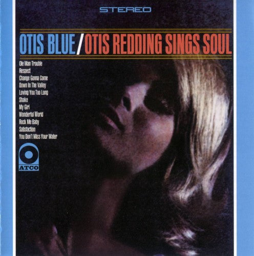 Redding, Otis - Otis Blue / Otis Redding Sings Soul