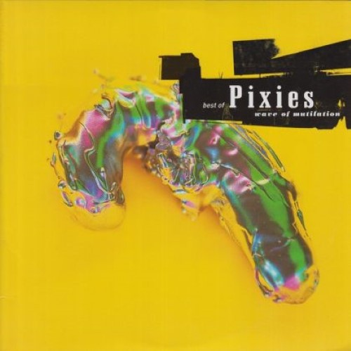 Pixies - Best Of Pixies (Wave Of Mutilation)