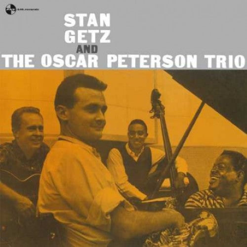 Getz, Stan - Stan Getz And The Oscar Peterson Trio