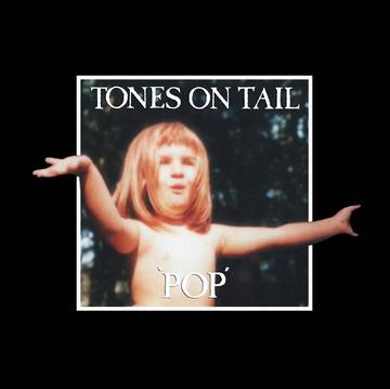 Tones On Tail - Pop