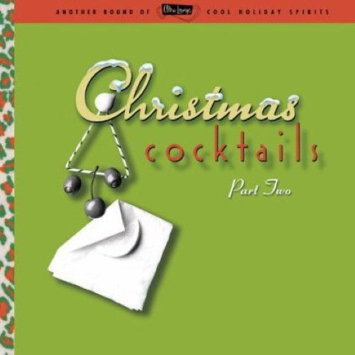 Christmas Cocktails Part Two (Various Artists)